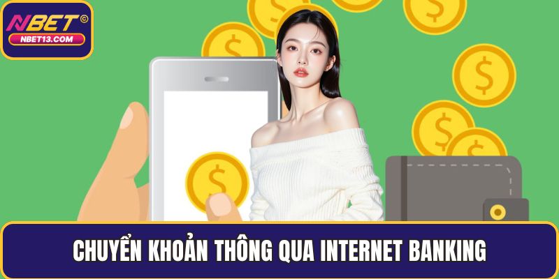 Chuyển khoản thông qua internet banking