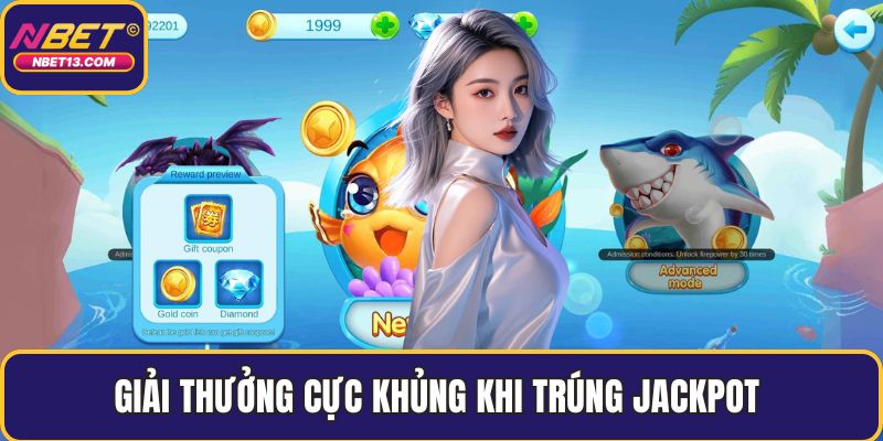 Giải thưởng cực khủng khi trúng jackpot 