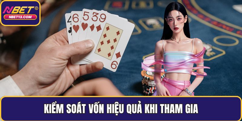 Kiểm soát vốn hiệu quả khi tham gia