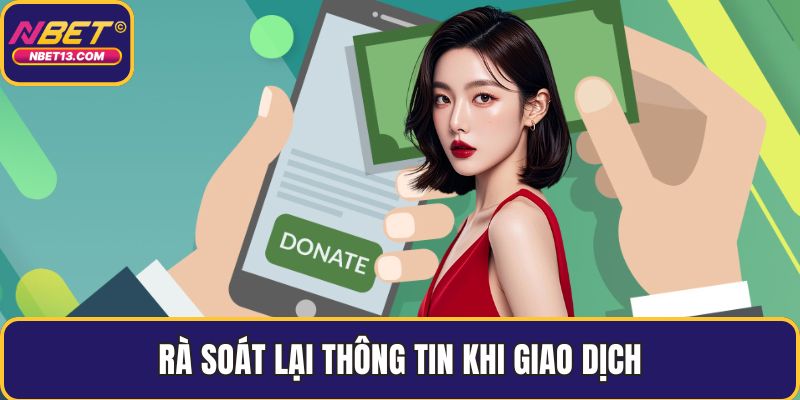 Rà soát lại thông tin khi giao dịch